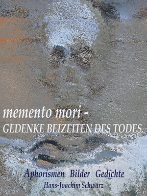 cover image of memento mori--Gedenke beizeiten des Todes